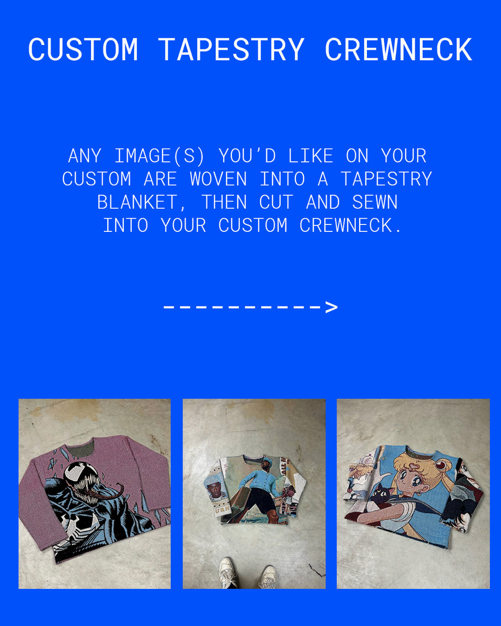 CUSTOM TAPESTRY CREWNECK